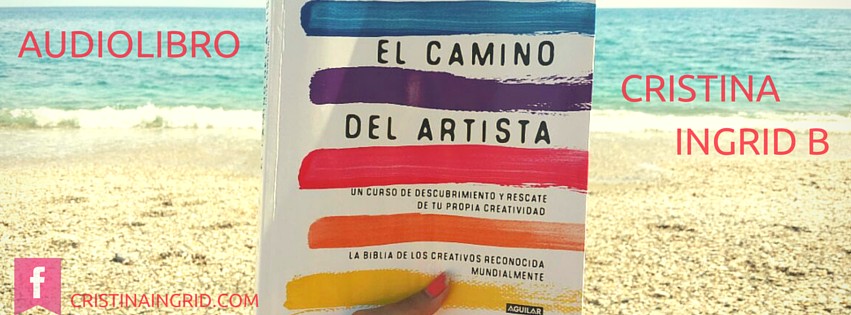 Julia Cameron EL CAMINO DEL ARTISTA&nbsp;-Epílogo-